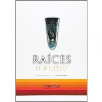 Raices de un pueblo - guias del arkeologi museoa 1