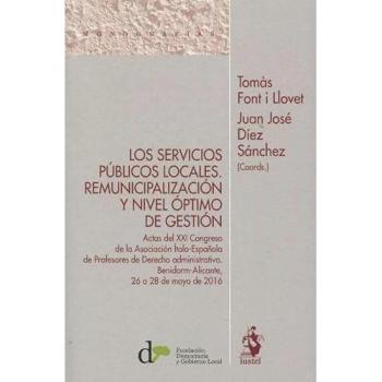 LOS SERVICIOS PÚBLICOS LOCALES: Remunicipalización y nivel óptimo de gestión