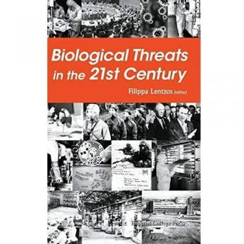 Biological Threats in the 21st Century: The Politics, People, Science and Historical Roots