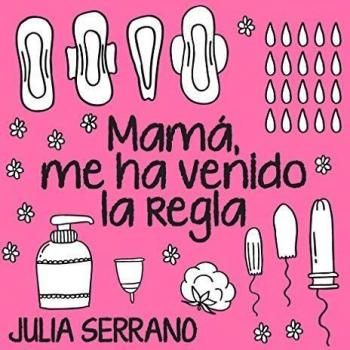 Mamá, me ha venido la regla
