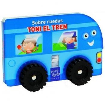 Toni el tren: Libros con ruedas para leer y jugar