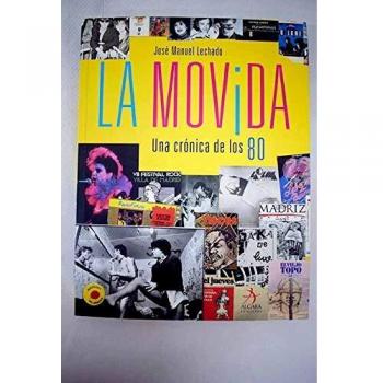 Movida, la - una cronica de los 80