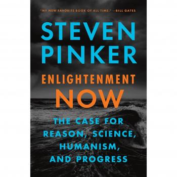 Enlightenment Now: The Case for Reason, Science, Humanism, and Progress