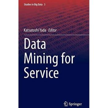 Data Mining for Service: Insights and Applications in Big Data Analytics