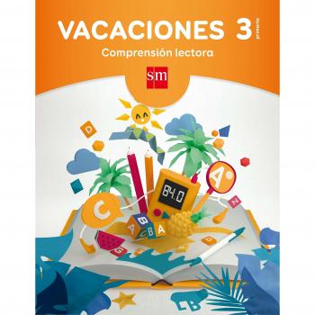 Vacaciones: comprensión lectora. 3 Educación Primaria - AA.VV