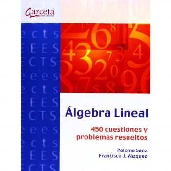 Ãlgebra Lineal: 449 cuestiones y problemas resueltos