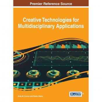 Tecnologías Creativas para Aplicaciones Multidisciplinarias (Avances en Medios, Entretenimiento y Artes)