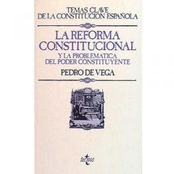 La reforma constitucional y la problemática del poder constituyente