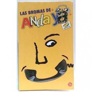 Bromas de anda ya, las