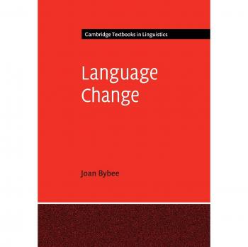 Cambio Lingüístico (Libros de Texto de Cambridge en Lingüística) - Joan Bybee