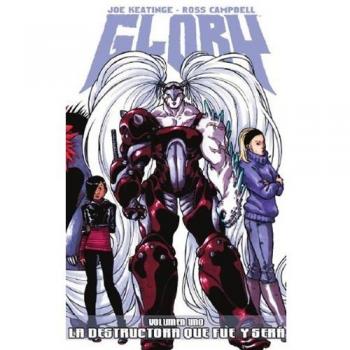 Glory 1, La destructora que fue y será