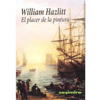 El placer de la pintura - Hazlitt, William
