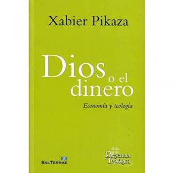 Dios o El Dinero: Economía y teología: 265
