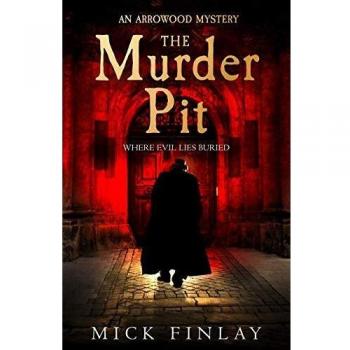 An Arrowood Mystery 2. The Murder Pit: A gripping escapist historical crime fiction thriller for fans of Andrew Taylor: Book 2