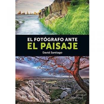 El Fotógrafo Ante El Paisaje: 3 - David Santiago