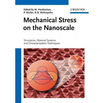 Mechanical Stress on the Nanoscale: Simulation, Material Systems and Characterization Techniques