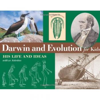 Darwin and Evolution for Kids: With 21 Activities: His Life and Ideas