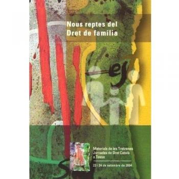 Nous reptes del Dret de família: Materials de les Tretzenes Jornades de Dret Català a Tossa: 08