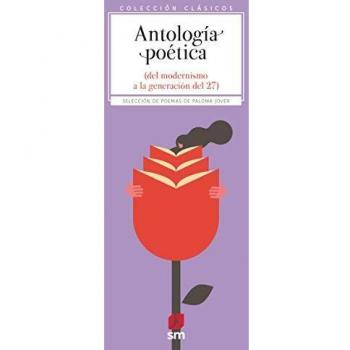 Antología poética. Del modernismo a la generación del 27: Antologia poetica. Del modernismo a la generac - Varios Autores,