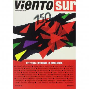 Viento sur 150: 1917-2017: Repensar la revolución