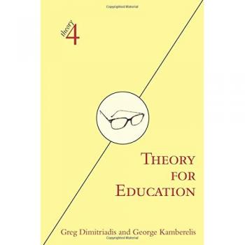 Theory for Education: Adapted from Theory for Religious Studies, by William E. Deal and Timothy K. Beal