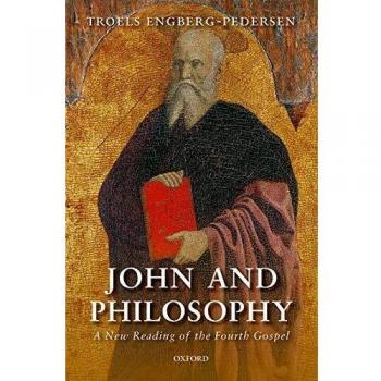 John and Philosophy: A New Reading of the Fourth Gospel