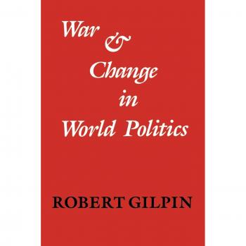 Gilpin's War and Change in World Politics - Paperback Edition