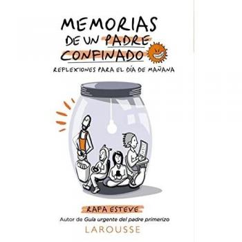 Memorias de un padre confinado. Reflexiones para el día de mañana