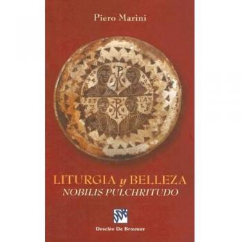 Liturgia y belleza: Nobilis pulchritudo