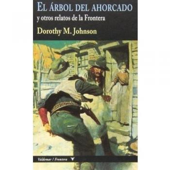 El Árbol Del Ahorcado Y Otros Relatos De Frontera