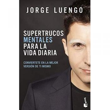 Supertrucos mentales para la vida diaria: Descubre de lo que eres capaz: 1