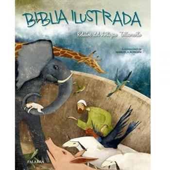Biblia Ilustrada: Relatos del Antiguo Testamento