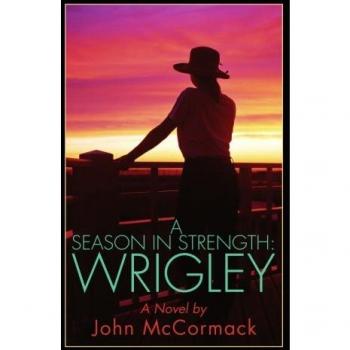 A Season in Strength: Wrigley Paperback by John McCormack