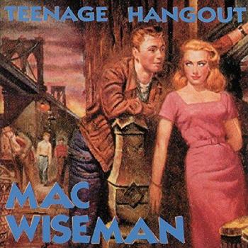 Mac Wiseman - Teenage Hangout (CD) - Youthful Gathering Acoustic Compilation