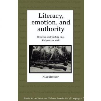 Literacidad, Emoción y Autoridad: Lectura y Escritura en un Atolón Polinesio (Estudios en las Fundaciones Sociales y Culturales del Lenguaje, Volumen 16)