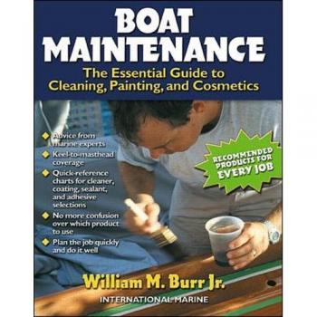 Boat Maintenance: The Essential Guide Guide to Cleaning, Painting, and Cosmetics: The Essential Guide to Cleaning, Painting, and Cosmetics