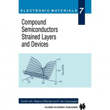 Compound Semiconductors Strained Layers and Devices: 7