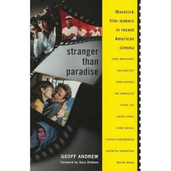 Stranger Than Paradise: Maverick Filmmakers in Contemporary American Cinema (Limelight Editions)