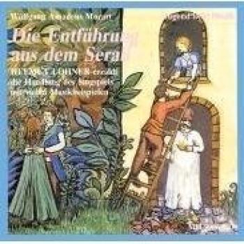 Mozarts Singspiel Die Entführung aus dem Serail: erzählt von Albrecht Trebies; Einrichtung der Musikstücke Michael Rüggeberg
