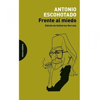 Frente Al Miedo - Antonio Escohotado Espinosa