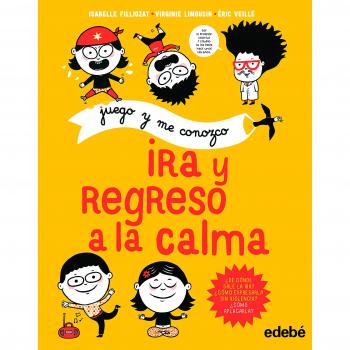 Ira y regreso a la calma - Filliozat, Isabelle/Limousin Virginie