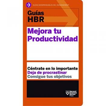 Mejora tu productividad - Harvard Business Review