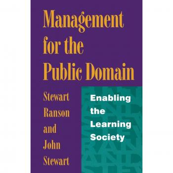 Management for the Public Domain: Enabling the Learning Society