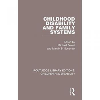 Childhood Disability and Family Systems: 5
