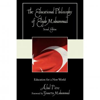 Elijah Muhammad's Educational Philosophy: A New World Approach, Second Edition