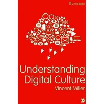 Understanding Digital Culture