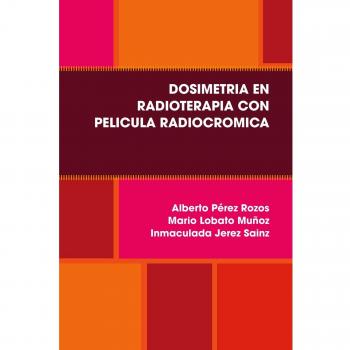 Dosimetria En Radioterapia Con Pelicula Radiocromica