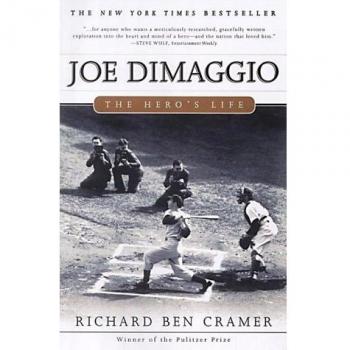 Joe DiMaggio: The Hero's Life
