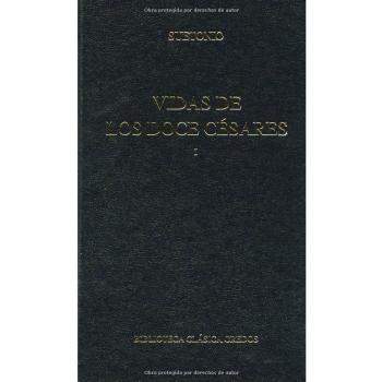 Vidas doce cesares libros i-iii: 167 - Cayo Suetonio Tranquilo