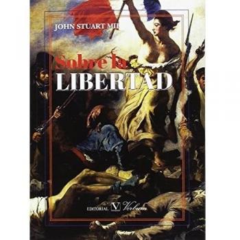 SOBRE LA LIBERTAD - John Stuart Mill